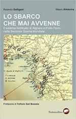 68570 - Galligani-Almaviva, R.-M. - Sbarco che mai avvenne. Il sistema fortificato di Alghero e Porto Ferro nella Seconda guerra mondiale (Lo)