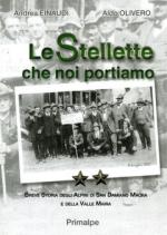 68587 - Einaudi-Olivero, A.-A. - Stellette che noi portiamo. Breve storia degli Alpini di San Damiano Macra e della Valle Maira (Le)