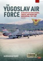 68617 - Radic, A. - Yugoslav Air Force Vol 2: In the Battles for Slovenia, Croatia and Bosnia and Herzegovina 1991-1992 Vol 2: JRViPVO in the Yugoslav War 1991-1992 - Europe@War 48