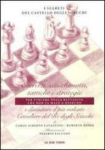 68654 - Cavazzoni-Messa, C.A.-R. - Segreti del castello degli scacchi. Esercizi, scacchimatti, tattiche e strategie (I)