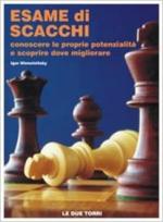 68667 - Khmelnitsky, I. - Esame di scacchi. Conoscere le proprie potenzialita' e scoprire dove migliorare