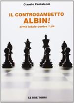 68677 - Pantaleoni, C. - Controgambetto Albin! Arma letale contro 1.d4 (Il)