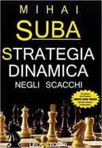 68684 - Suba, M. - Strategia dinamica negli Scacchi