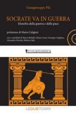 68693 - Pili, G. - Socrate va in guerra. Filosofia della Guerra e della Pace