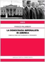 68701 - Palumberi, F. - Democrazia imperialista in America. Come gli Stati Uniti eleggono il presidente (La)