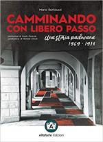 68708 - Bortoluzzi, M. - Camminando con libero passo. Una storia padovana 1969-1978