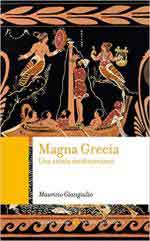 68721 - Giangiulio, M. - Magna Grecia. Una storia mediterranea (La)