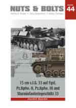 68726 - Duske-Greenland-Terlisten, H.F.-T.D. - Nuts and Bolts 44: 15 cm s.I.G. 33 auf Fgst. Pz.Kpfw. II, III and Sturminfanteriegeschuetz 33