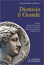 68774 - Coppola, A. - Dionisio il Grande. Tiranno, conquistatore e poeta