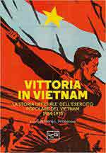 68790 - Pribbenow, M.L. - Vittoria in Vietnam. La storia ufficiale dell'Esercito Popolare del Vietnam 1954-1975