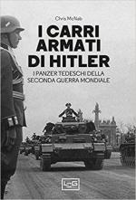 68793 - McNab, C. - Carri armati di Hitler. I panzer tedeschi della Seconda Guerra Mondiale (I)