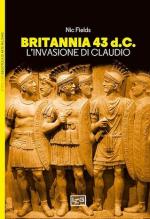 68799 - Fields, N. - Britannia 43 d.C. L'invasione di Claudio