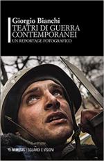 68803 - Bianchi, G. - Teatri di guerra contemporanei. Un reportage fotografico