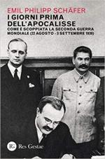 68813 - Schaefer, E.P. - Giorni prima dell'apocalisse. Come e' scoppiata la Seconda Guerra Mondiale. 22 agosto-3 settembre 1939 (I)