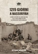 68814 - Badalone, V. - 1215 giorni a Nassiriyah. La partecipazione della Croce Rossa Italiana all'operazione 'Antica Babilonia'