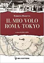 68816 - Luppi, L. cur - Mio Volo Roma-Tokyo. Roberto Maretto (Il)