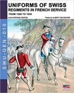 68895 - Cristini-von Escher, L.S.-A. - Uniforms of Swiss Regiments in French Service: From 1500 to 1830