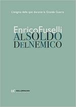 68900 - Fuselli, E. - Al soldo del nemico