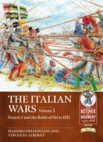 68913 - Predonzani-Alberici, M.-A. - Italian Wars Vol 3. Francis I and the Battle of Pavia 1525 (The)