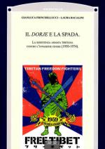 68951 - Frinchillucci-Bacalini, G.-L. - Dorje e la spada. La resistenza armata tibetana contro l'invasione cinese 1950-1974 (Il)