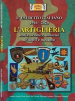 68975 - Fassio-Ferri-Fossati-Lundari-Zampetti, F.-C.-I.-G.-G. - Esercito Italiano 1946-2020. L'Artiglieria. Storia, araldica, uniformi, distintivi e medaglie