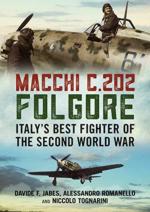 69053 - Jabes-Romanello-Tognarini, D.F.-A.-N. - Macchi C.202 Folgore. Italy's Best Fighter of the Second World War