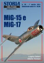 69074 - Galbiati, F. - MiG 15 e MiG 17 - Storia Militare Briefing 26