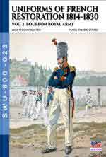 69088 - Cristini, L.S. cur - Uniforms of French Restoration 1814-1830 Vol 3: Bourbon Royal Army