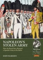 69169 - Dillon, J. - Napoleon's Stolen Army. How the Royal Navy Rescued a Spanish Army in the Baltic