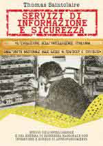 69186 - Saintclaire, T. - Servizi di Informazione e Sicurezza. L'evoluzione dell'Intelligence italiana dall'unita' nazionale alle leggi N. 124/2007 e 133/2012