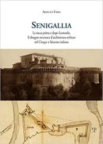 69214 - Fara, A. - Senigallia. La Rocca prima e dopo Leonardo, e il Disegno d'Architettura Militare nel Cinque e Seicento Italiano