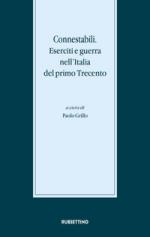 69258 - Grillo, P. cur - Connestabili eserciti e guerra nell'Italia del primo Trecento