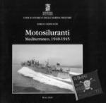 69282 - Cernuschi, E. - Motosiluranti. Mediterraneo 1940-1945