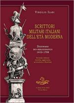 69292 - Ilari, V. - Scrittori militari italiani dell'eta' moderna. Dizionario bio-bibliografico 1410-1799