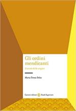 69301 - Dolso, M.T. - Ordini mendicanti. Il secolo delle origini (Gli)