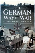 69323 - Brouwer, J.J. - German Way of War. A Lesson in Tactical Management (The)