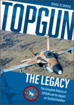 69326 - Elward, B. - Topgun. The  Legacy. The Complete History of Topgun and Its Impact on Tactical Aviation