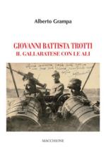 69353 - Grampa, A. - Giovanni Battista Trotti. Un gallaratese con le ali