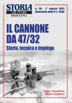 69355 - Cappellano-Guglielmi, F.-D. - Cannone da 47/32. Storia, tecnica e impiego (Il) - Storia Militare Briefing 28