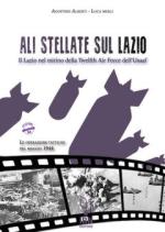 69365 - Alberti-Merli, A.-L. - Ali stellate sul Lazio. Il Lazio nel mirino dlela 12th Air Force dell'USAAF
