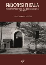 69376 - Minardi, M. cur - Prigionieri in Italia. Militari alleati e campi di prigionia 1940-1945