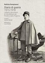 69380 - Rompianesi, B. - Diario di guerra 1915-1918. Lettere e documenti di vita militare dal fronte tirolese e dalla prigionia