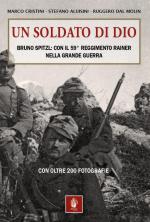 69418 - Cristini-Aluisini-Dal Molin, M.-S.-R. cur - Soldato di Dio. Bruno Spitzl con il 59. Reggimento Rainer nella Grande Guerra (Un)