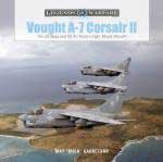 69448 - Garretson 'Irish', M. - Vought A-7 Corsair II. The US Navy and US Air Force's Light Attack Aircraft - Legends of Warfare