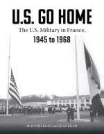 69451 - Egan-Egan-Tilley, D.-J.-C. - US Go Home. The US Military in France 1945-1968