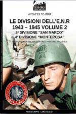 69460 - Crippa-Cucut, P.-C. - Divisioni dell'E.N.R. 1943-1945 Vol 2: 3a Divisione 'San Marco' - 4a Divisione 'Monterosa' (Le)