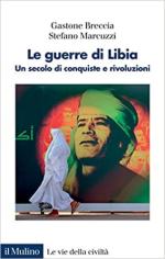 69476 - Breccia-Marcuzzi, G.- - Guerre di Libia. Un secolo di conquiste e rivoluzioni (Le)