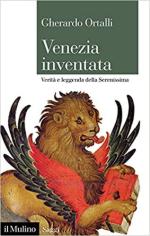 69482 - Ortalli, G. - Venezia inventata. Verita' e leggenda della Serenissima