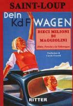 69499 - Saint Loup,  - Dieci Milioni di Maggiolini. Hitler, Porsche e la Volkswagen