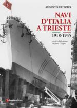 69501 - De Toro, A. - Navi d'Italia a Trieste 1918-1945